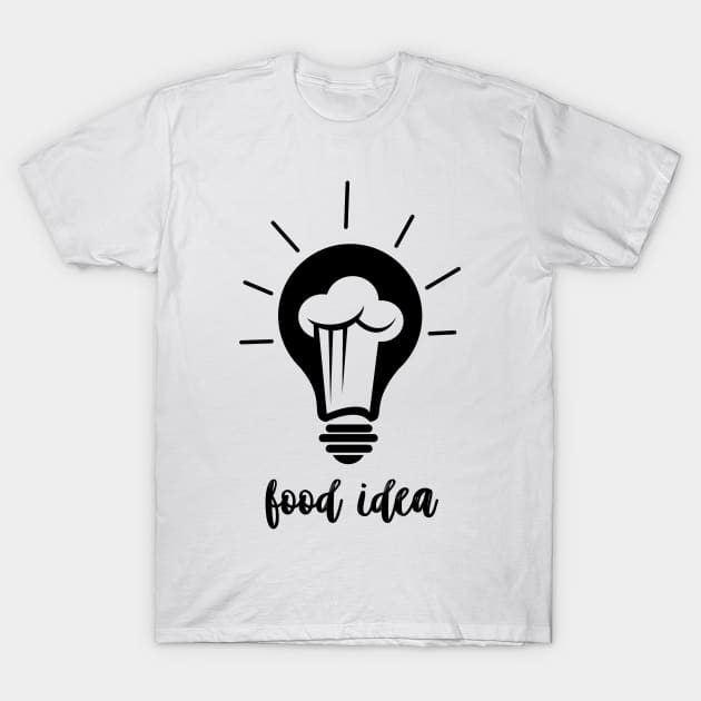 Food Idea T-Shirt by Whatastory